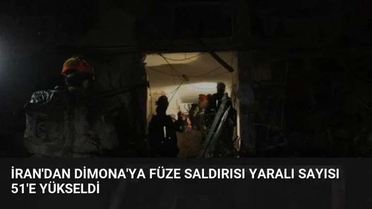 İran’dan Dimona’ya Füze Saldırısı Yaralı Sayısı 51’e Yükseldi