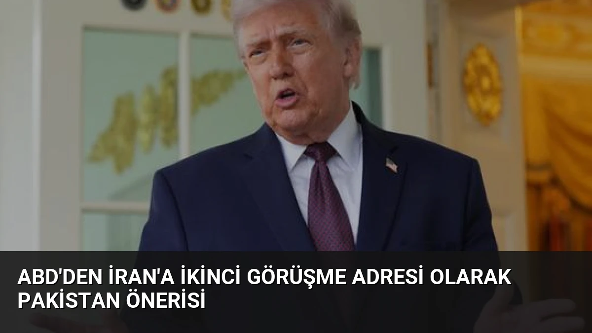ABD’den İran’a İkinci Görüşme Adresi Olarak Pakistan Önerisi