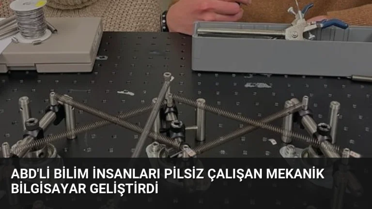 ABD’li bilim insanları pilsiz çalışan mekanik bilgisayar geliştirdi