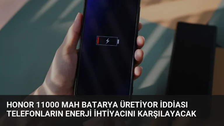 Honor 11000 mAh Batarya Üretiyor İddiası Telefonların Enerji İhtiyacını Karşılayacak