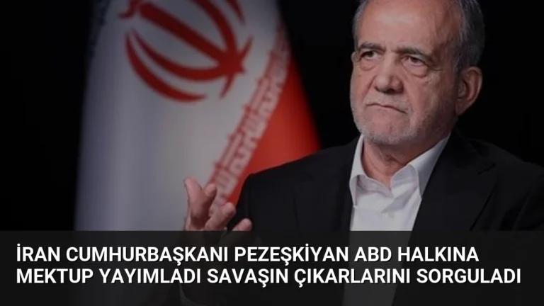 İran Cumhurbaşkanı Pezeşkiyan ABD Halkına Mektup Yayımladı Savaşın Çıkarlarını Sorguladı