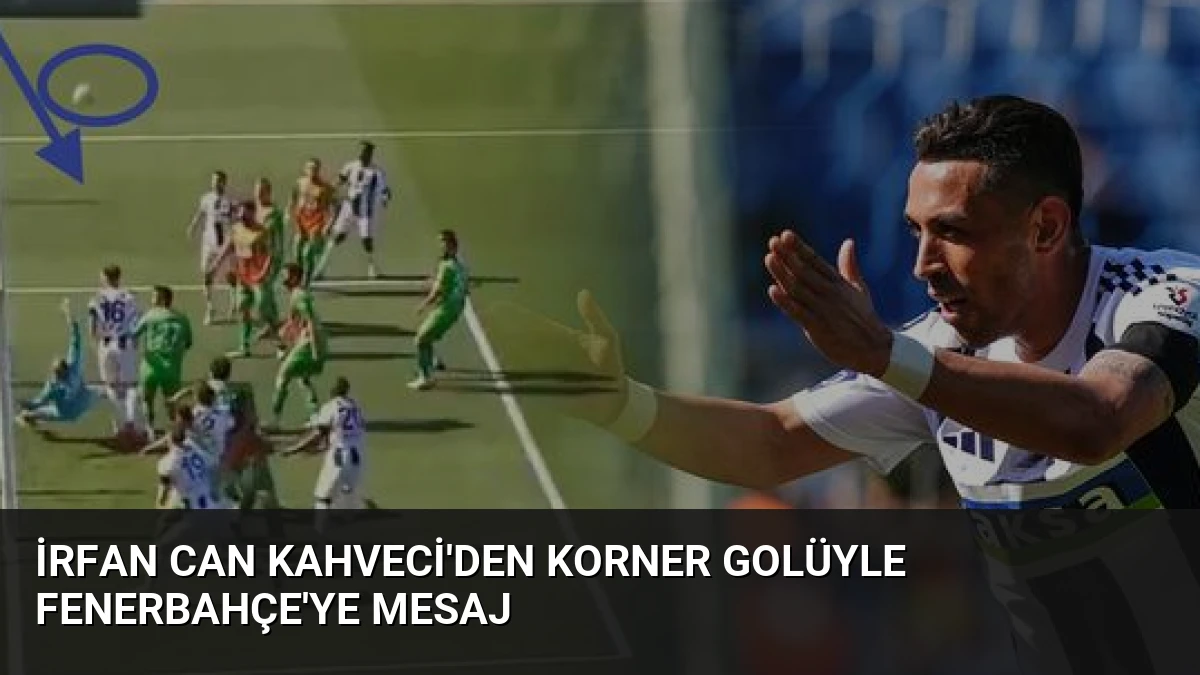 İrfan Can Kahveci’den Korner Golüyle Fenerbahçe’ye Mesaj