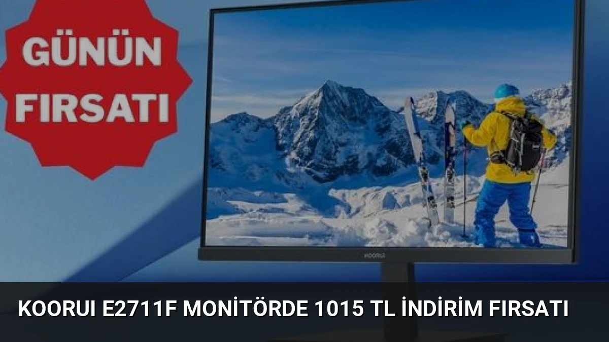 KOORUI E2711F Monitörde 1015 TL İndirim Fırsatı
