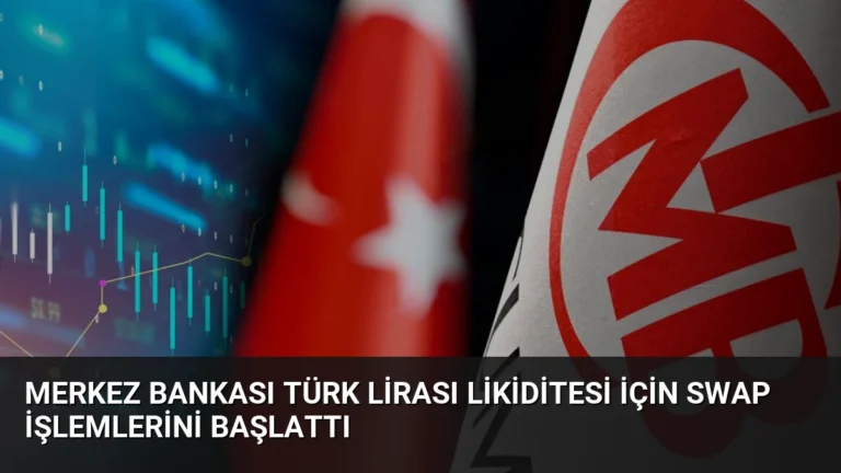 Merkez Bankası Türk Lirası Likiditesi İçin Swap İşlemlerini Başlattı