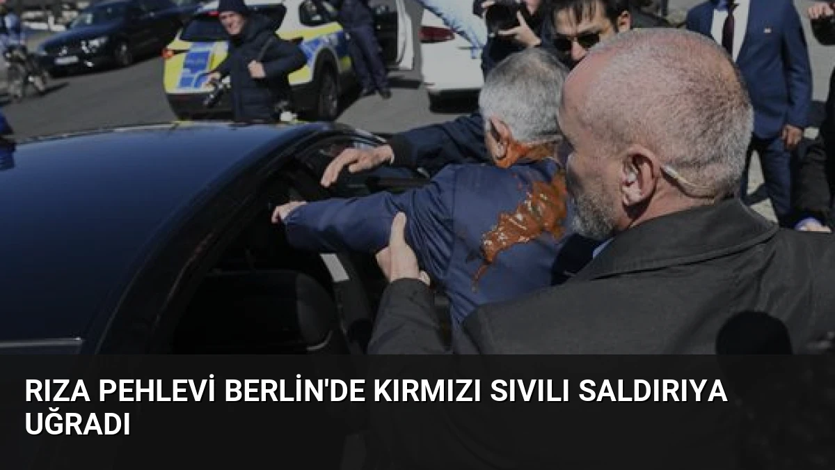 Rıza Pehlevi Berlin’de Kırmızı Sıvılı Saldırıya Uğradı