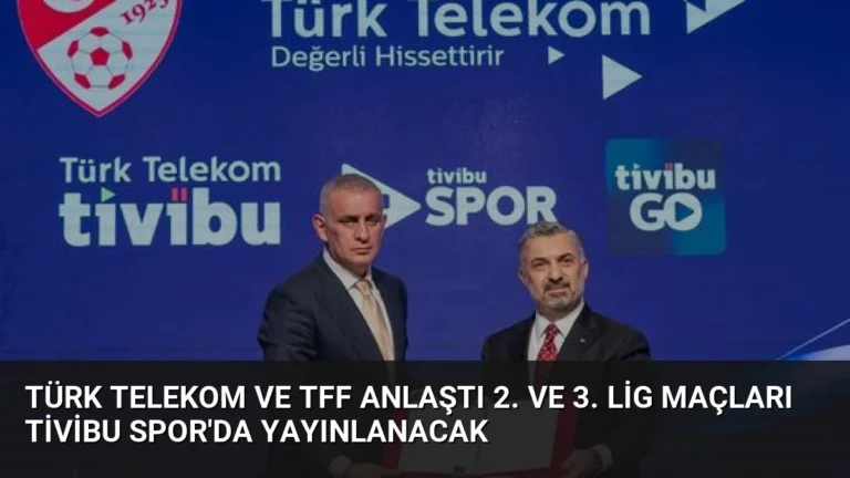 Türk Telekom ve TFF Anlaştı 2. ve 3. Lig Maçları Tivibu Spor’da Yayınlanacak
