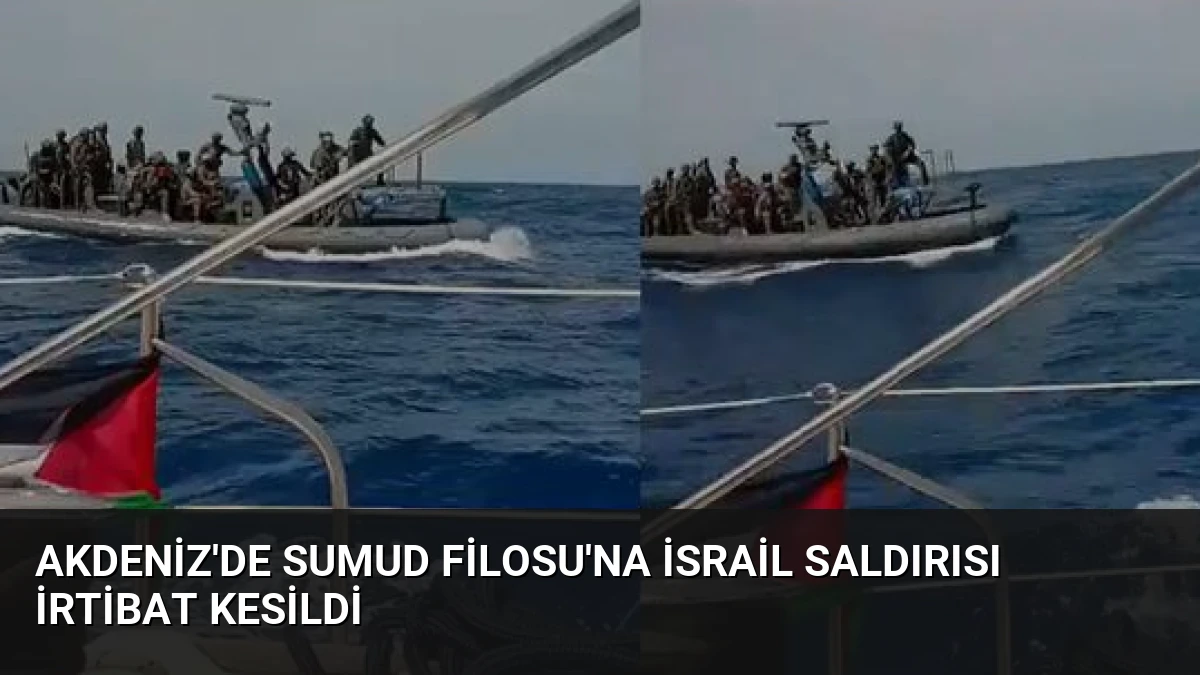 Akdeniz’de Sumud Filosu’na İsrail Saldırısı İrtibat Kesildi