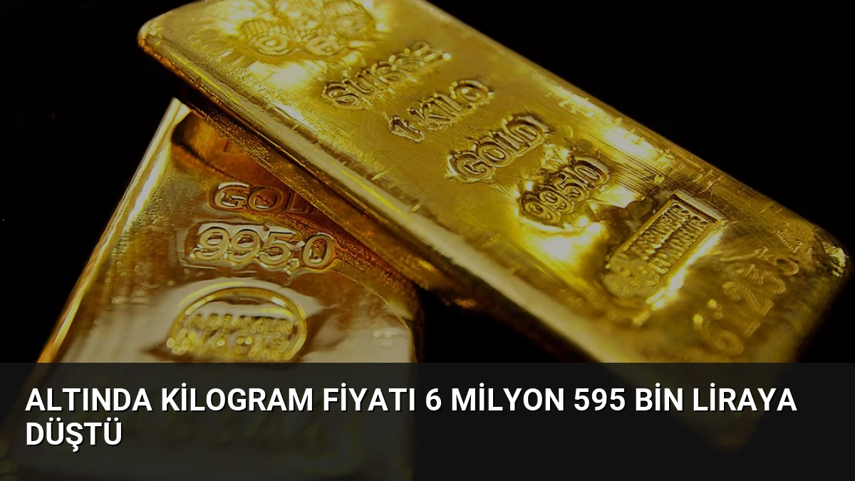 Altında Kilogram Fiyatı 6 Milyon 595 Bin Liraya Düştü