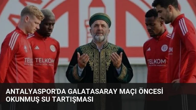 Antalyaspor’da Galatasaray Maçı Öncesi Okunmuş Su Tartışması