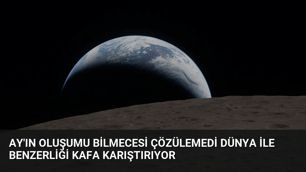Ay’ın Oluşumu Bilmecesi Çözülemedi Dünya ile Benzerliği Kafa Karıştırıyor