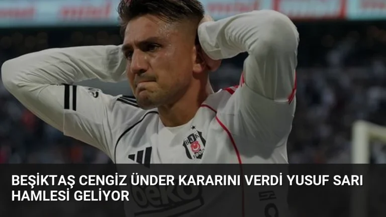 Beşiktaş Cengiz Ünder Kararını Verdi Yusuf Sarı Hamlesi Geliyor