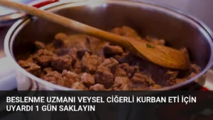Beslenme Uzmanı Veysel Ciğerli Kurban Eti İçin Uyardı 1 Gün Saklayın
