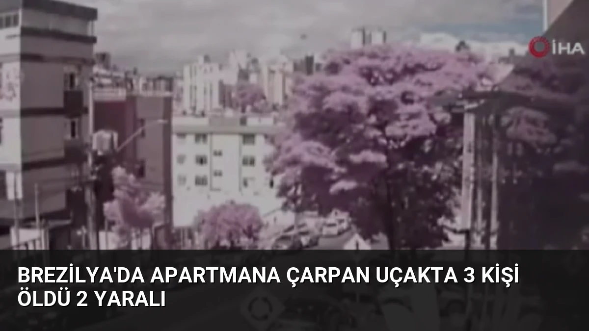 Brezilya’da Apartmana Çarpan Uçakta 3 Kişi Öldü 2 Yaralı