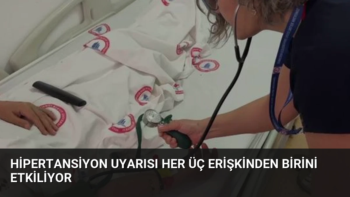 Hipertansiyon Uyarısı Her Üç Erişkinden Birini Etkiliyor