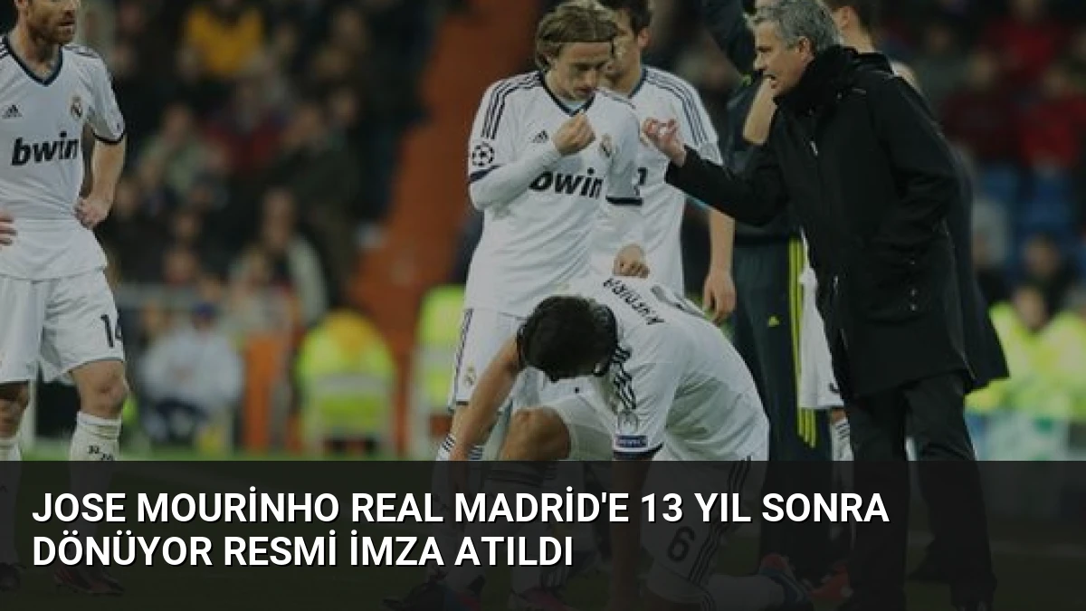 Jose Mourinho Real Madrid’e 13 Yıl Sonra Dönüyor Resmi İmza Atıldı