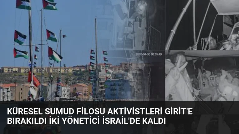 Küresel Sumud Filosu Aktivistleri Girit’e Bırakıldı İki Yönetici İsrail’de Kaldı