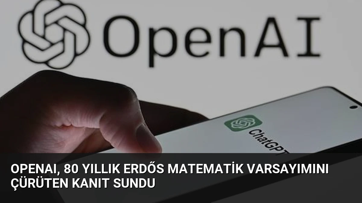 OpenAI, 80 Yıllık Erdős Matematik Varsayımını Çürüten Kanıt Sundu