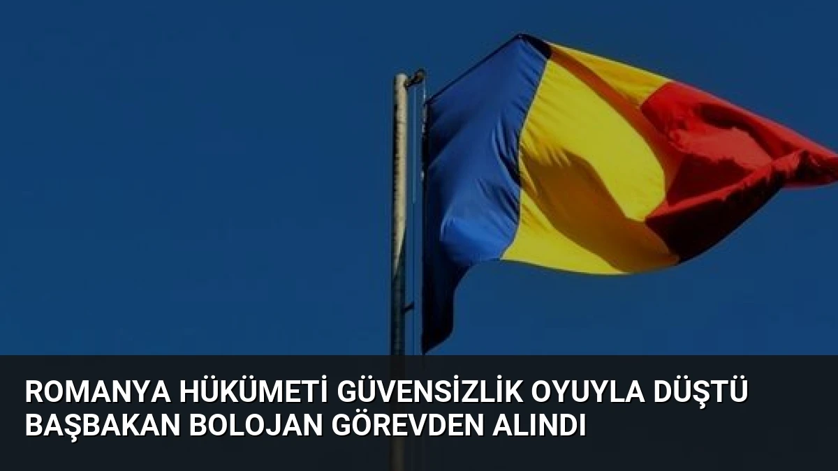 Romanya Hükümeti Güvensizlik Oyuyla Düştü Başbakan Bolojan Görevden Alındı