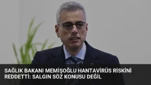 Sağlık Bakanı Memişoğlu Hantavirüs Riskini Reddetti: Salgın Söz Konusu Değil