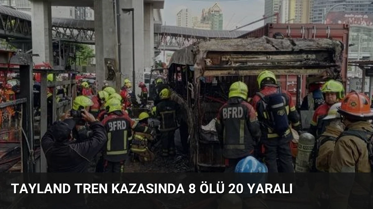 Tayland Tren Kazasında 8 Ölü 20 Yaralı