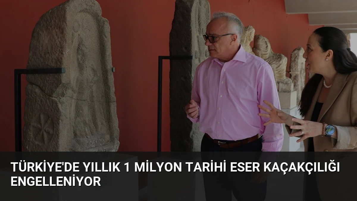 Türkiye’de Yıllık 1 Milyon Tarihi Eser Kaçakçılığı Engelleniyor