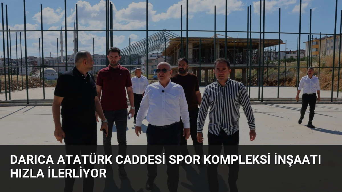 Darıca Atatürk Caddesi Spor Kompleksi İnşaatı Hızla İlerliyor
