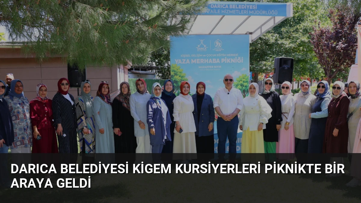 Darıca Belediyesi KİGEM kursiyerleri piknikte bir araya geldi