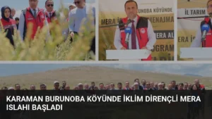 Karaman Burunoba Köyünde İklim Dirençli Mera Islahı Başladı