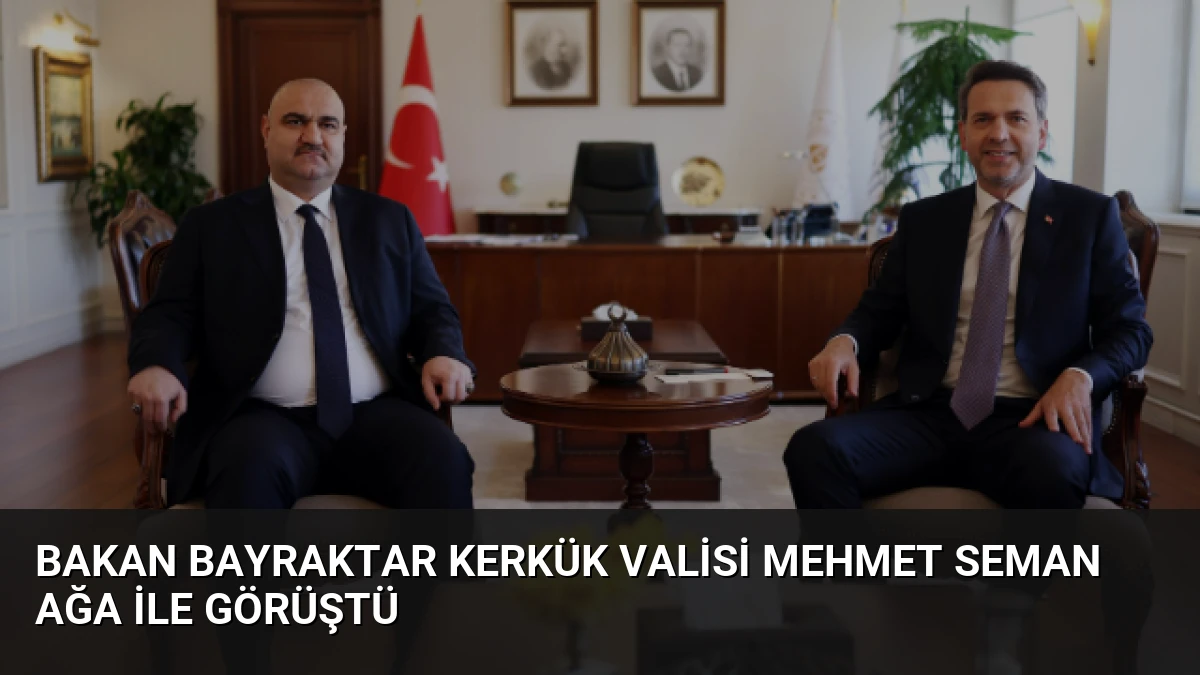 Bakan Bayraktar Kerkük Valisi Mehmet Seman Ağa ile Görüştü