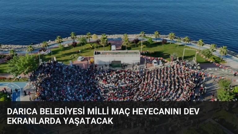 Darıca Belediyesi milli maç heyecanını dev ekranlarda yaşatacak