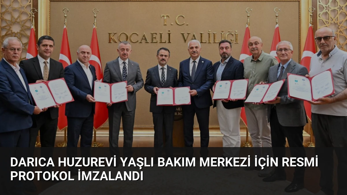 Darıca Huzurevi Yaşlı Bakım Merkezi İçin Resmi Protokol İmzalandı