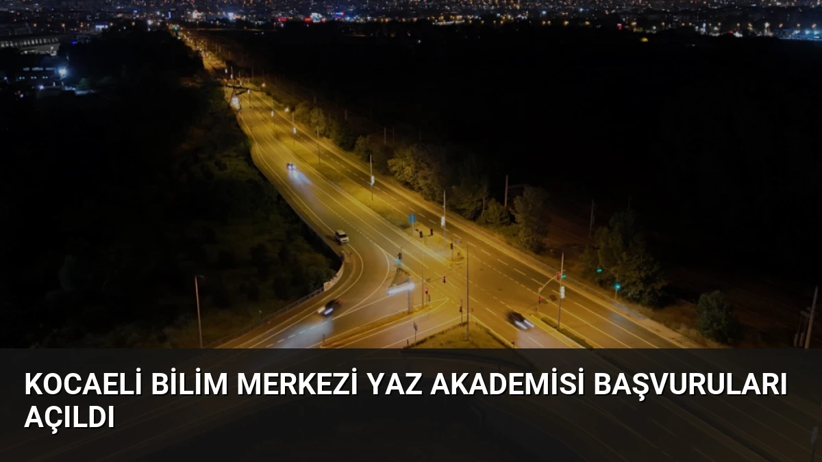 Kocaeli Bilim Merkezi Yaz Akademisi Başvuruları Açıldı