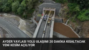 Ayder Yaylası Yolu Ulaşımı 20 Dakika Kısaltacak Yeni Kesim Açılıyor