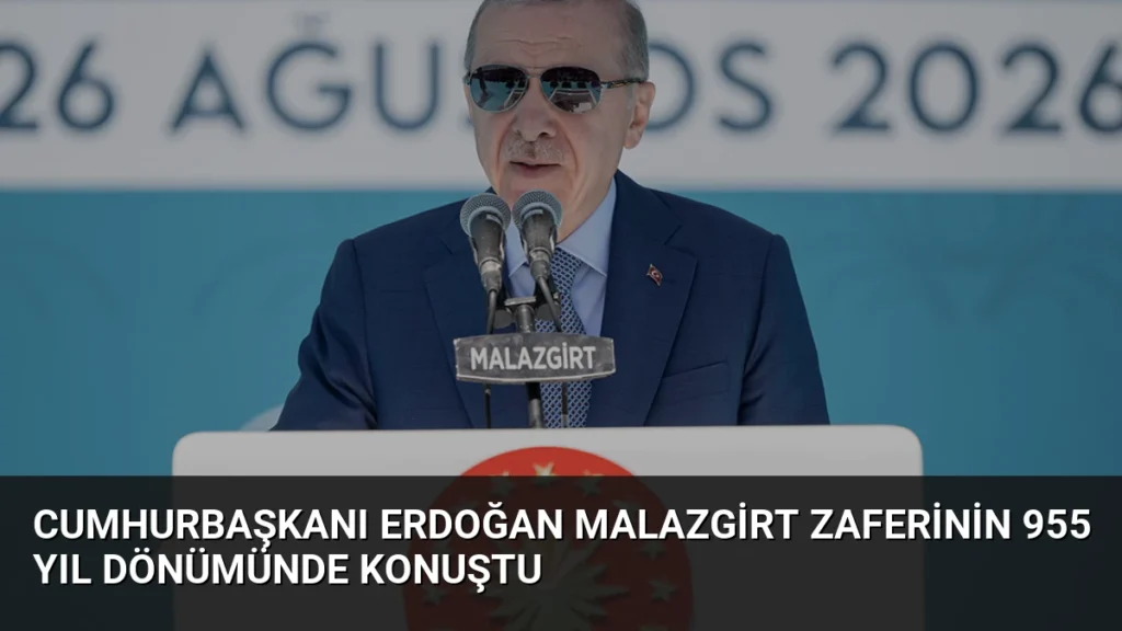 Cumhurbaşkanı Erdoğan Malazgirt Zaferinin 955 Yıl Dönümünde Konuştu