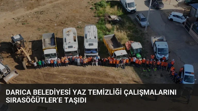 Darıca Belediyesi Yaz Temizliği Çalışmalarını Sırasöğütler’e Taşıdı