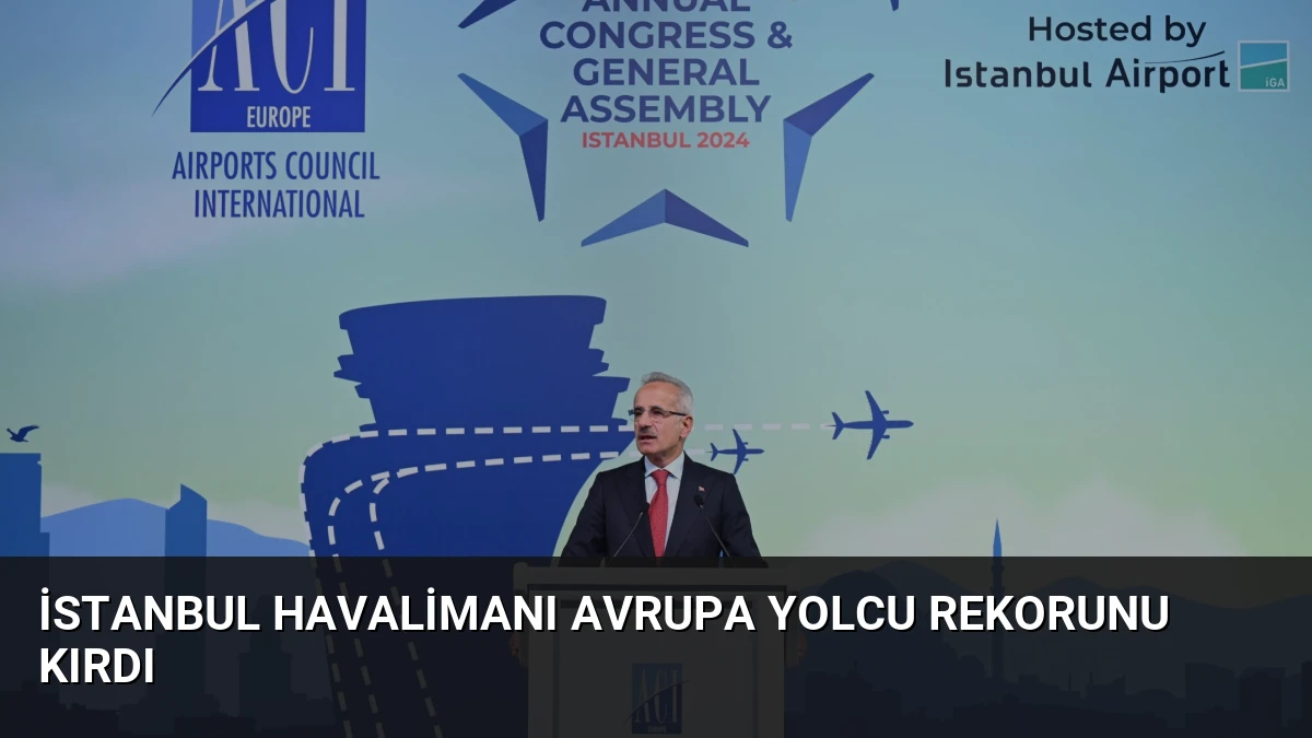 İstanbul Havalimanı Avrupa yolcu rekorunu kırdı
