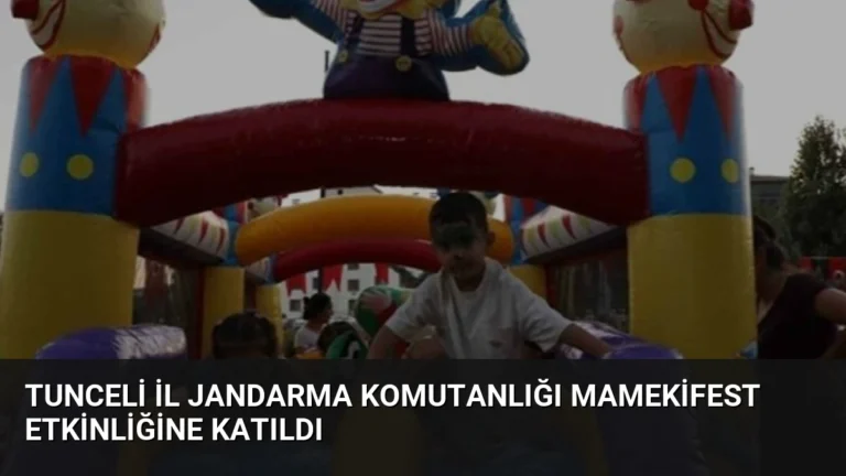 Tunceli İl Jandarma Komutanlığı MamekiFest Etkinliğine Katıldı