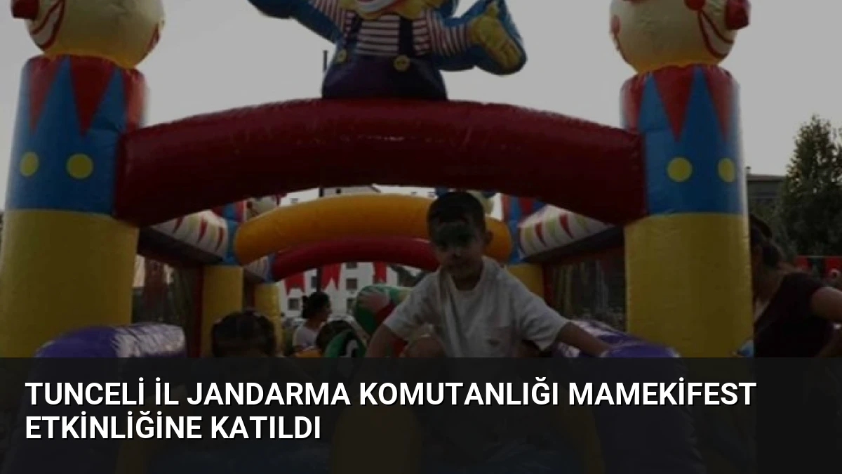Tunceli İl Jandarma Komutanlığı MamekiFest Etkinliğine Katıldı