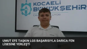 Umut Efe Taşkın LGS başarısıyla Darıca Fen Lisesine yerleşti