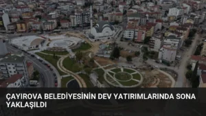 Çayırova Belediyesinin Dev Yatırımlarında Sona Yaklaşıldı