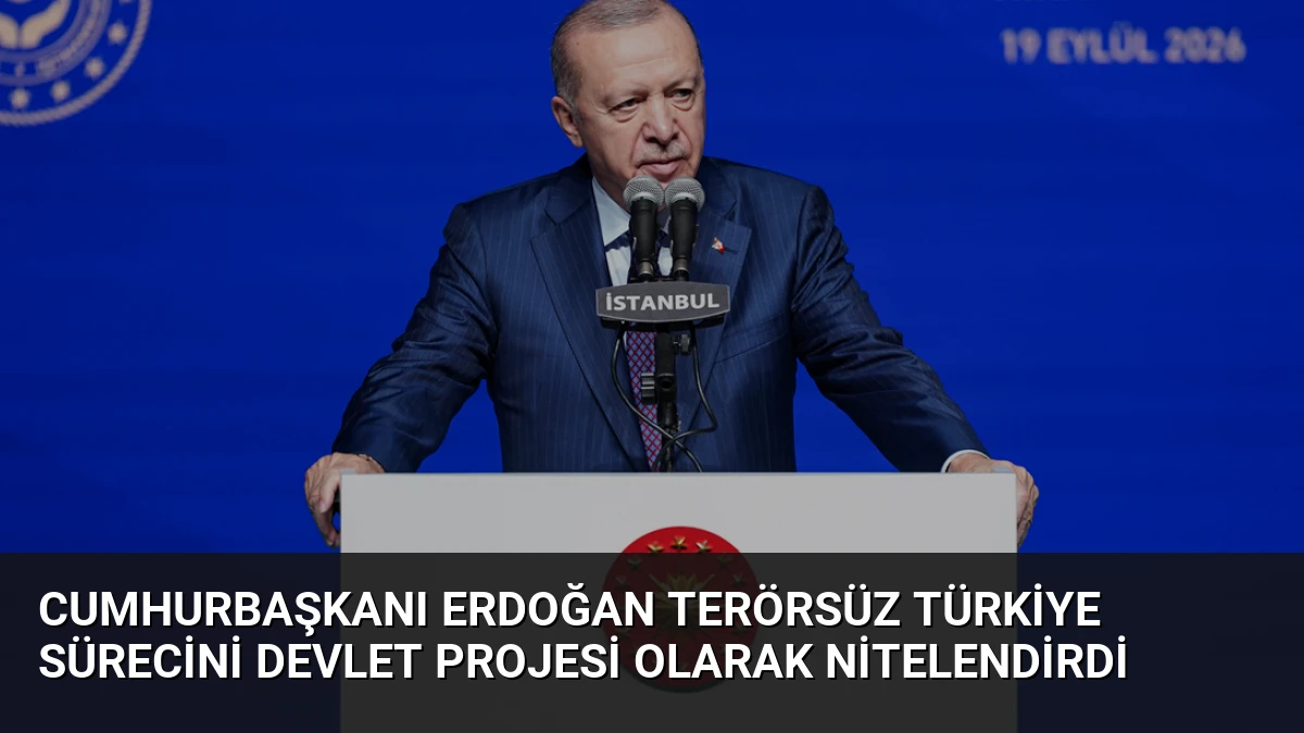 Cumhurbaşkanı Erdoğan Terörsüz Türkiye Sürecini Devlet Projesi Olarak Nitelendirdi