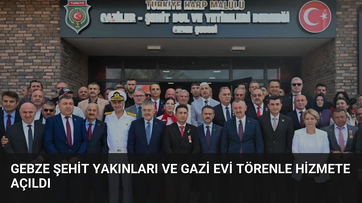 Gebze Şehit Yakınları ve Gazi Evi Törenle Hizmete Açıldı