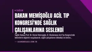 Bakan Memişoğlu Acil Tıp Kongresi’nde Sağlık Çalışanlarına Seslendi