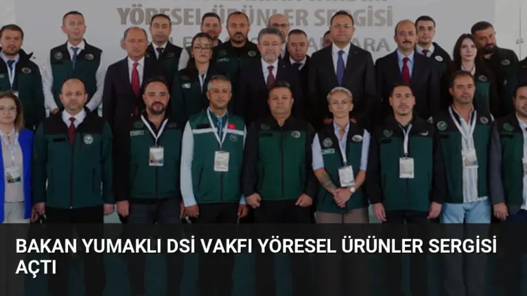 Bakan Yumaklı DSİ Vakfı Yöresel Ürünler Sergisi Açtı