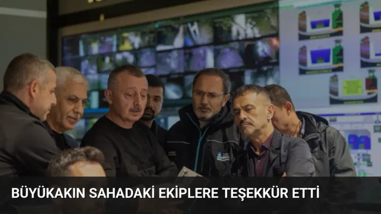 Büyükakın Sahadaki Ekiplere Teşekkür Etti