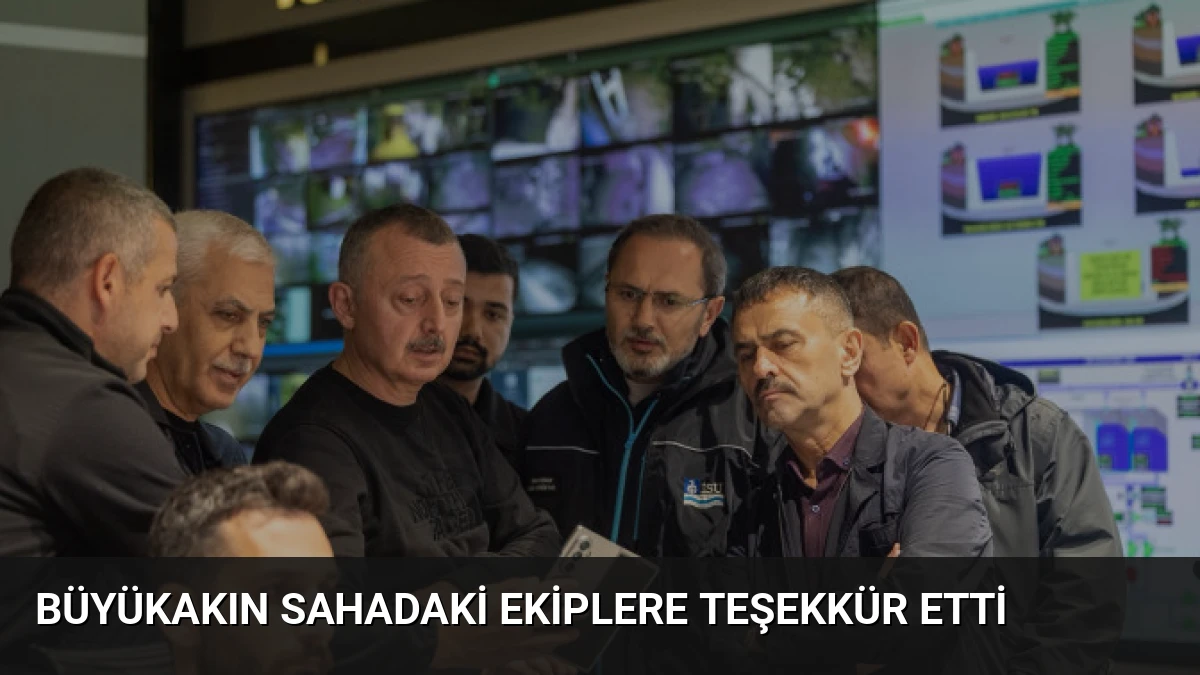 Büyükakın Sahadaki Ekiplere Teşekkür Etti
