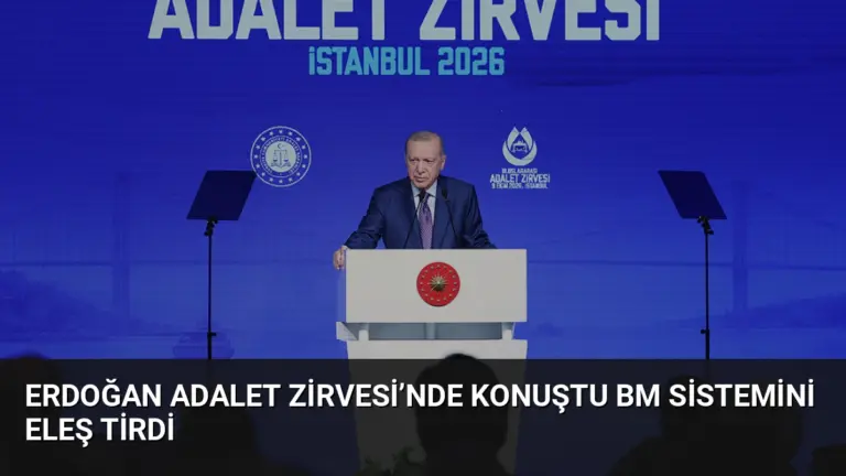 Erdoğan Adalet Zirvesi’nde Konuştu BM Sistemini Eleş tirdi
