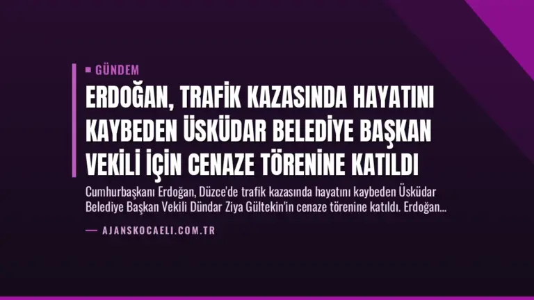 Erdoğan, Trafik Kazasında Hayatını Kaybeden Üsküdar Belediye Başkan Vekili İçin Cenaze Törenine Katıldı