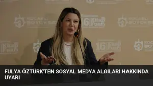 Fulya Öztürk’ten Sosyal Medya Algıları Hakkında Uyarı
