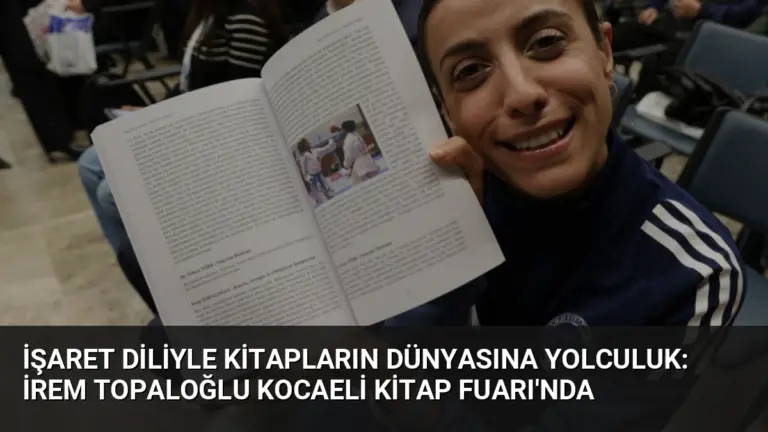 İşaret Diliyle Kitapların Dünyasına Yolculuk: İrem Topaloğlu Kocaeli Kitap Fuarı’nda